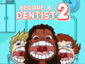                                                                     Become a Dentist 2 קחשמ