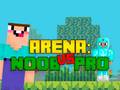                                                                     Arena: Noob vs Pro קחשמ