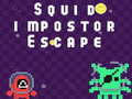                                                                       Squid impostor Escape ליּפש