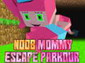                                                                       Noob Mommy Escape Parkour ליּפש