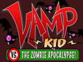                                                                     Vamp kid vs The Zombies apocalipse קחשמ