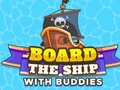                                                                     Board The Ship With Buddies קחשמ