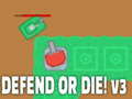                                                                     Defend or die! v3 קחשמ