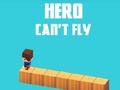                                                                     Hero Can't Fly קחשמ