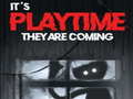                                                                     It's Playtime They are coming קחשמ