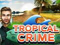                                                                     Tropical Crime קחשמ