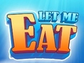                                                                       Let Me Eat ליּפש