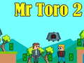                                                                     Mr Toro 2 קחשמ