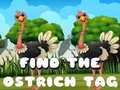                                                                     Find the Ostrich tag קחשמ