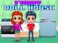                                                                      Funny Doll House ליּפש