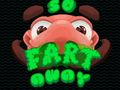                                                                     So Fart Away קחשמ