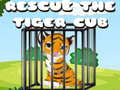                                                                     Rescue the Tiger Cub קחשמ