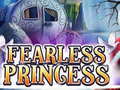                                                                     Fearless Princess קחשמ