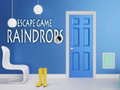                                                                     Raindrops Escape Game קחשמ