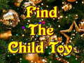                                                                       Find The Child Toy  ליּפש