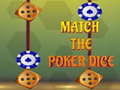                                                                     Match The Porker Dice קחשמ