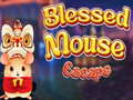                                                                       Blessed Mouse Escape ליּפש