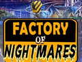                                                                     Factory of Nightmares קחשמ