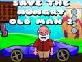                                                                     Save The Hungry Old Man 2 קחשמ