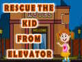                                                                     Rescue The Kid From Elevator קחשמ