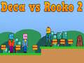                                                                     Deca vs Rooko 2 קחשמ