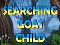                                                                     Searching Goat Child  קחשמ