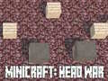                                                                     Minicraft: Head War קחשמ