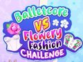                                                                     Balletcore vs Flowery Fashion Challenge קחשמ