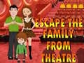                                                                       Escape The Family From Theatre ליּפש