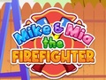                                                                     Mike & Mia The Firefighter קחשמ