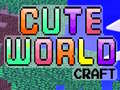                                                                     Cute World Craft קחשמ