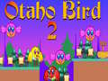                                                                     Otaho Bird 2 קחשמ