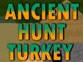                                                                     Ancient Hunt Turkey קחשמ