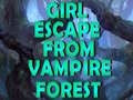                                                                       Girl Escape From Vampire Forest  ליּפש