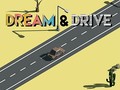                                                                     Dream & Drive קחשמ