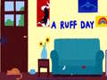                                                                     A Ruff Day קחשמ