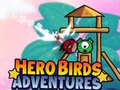                                                                       Hero Birds Adventures ליּפש