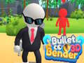                                                                     Bullet Bender 3D קחשמ