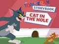                                                                     The Tom and Jerry Show Storybook Cat in the Hole קחשמ