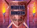                                                                     Medieval Dungeon Escape קחשמ