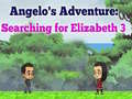                                                                     Angelos Adventure: Searching for Elizabeth 3 קחשמ