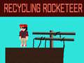                                                                     Recycling Rocketeer קחשמ