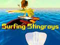                                                                       Surfing Stingrays ליּפש