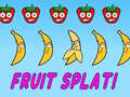                                                                       Fruit Splat! ליּפש