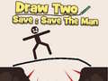                                                                       Draw to Save: Save the Man ליּפש