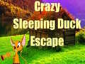                                                                     Crazy Sleeping Duck Escape קחשמ