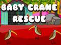                                                                     Baby Crane Rescue קחשמ