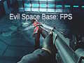                                                                       Evil Space Base: FPS ליּפש