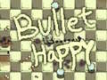                                                                     Bullet Happy קחשמ