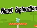                                                                     Planet Exploration קחשמ